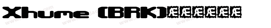 Xhume (BRK)字体转换